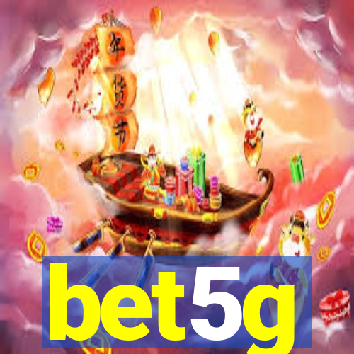 bet5g