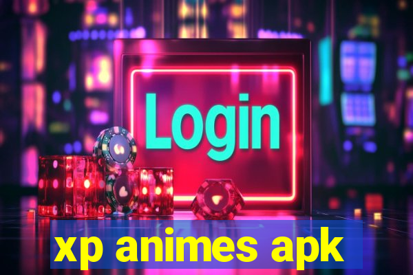 xp animes apk