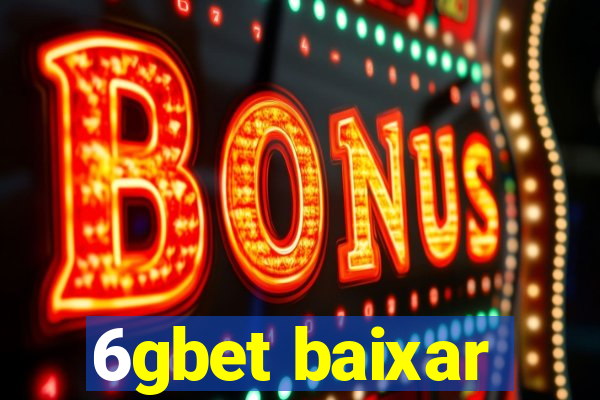 6gbet baixar