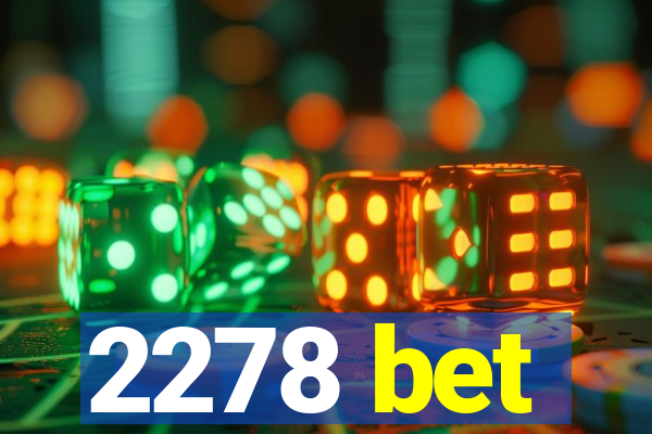 2278 bet