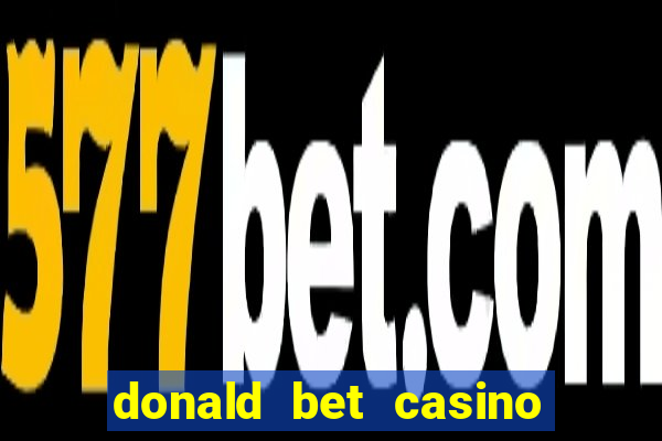 donald bet casino pgsoft fortune tiger