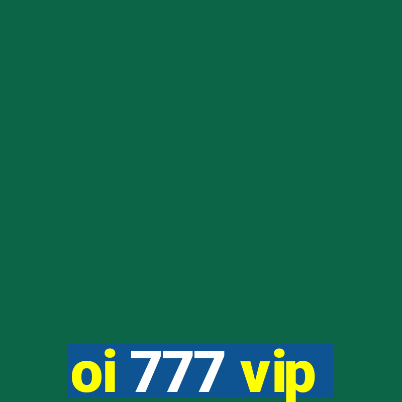 oi 777 vip