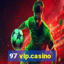 97 vip.casino