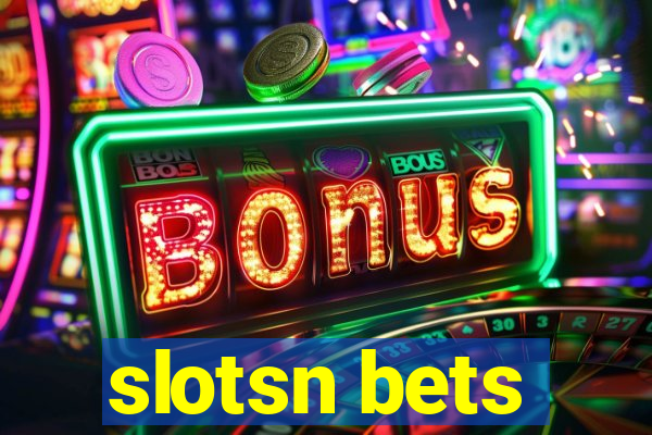 slotsn bets