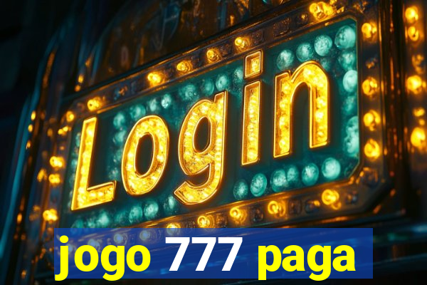 jogo 777 paga