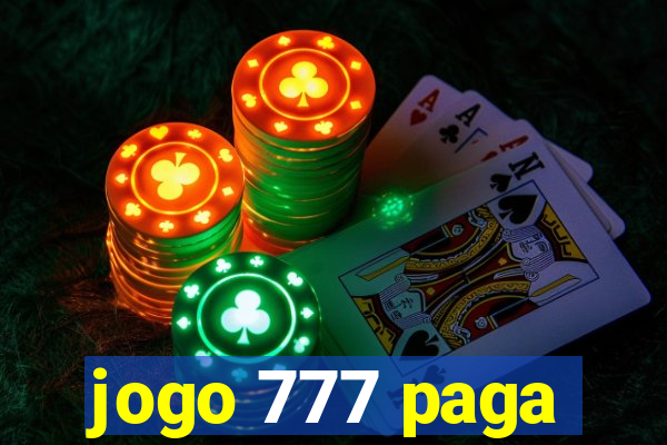 jogo 777 paga