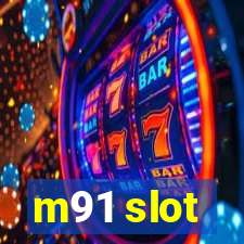 m91 slot