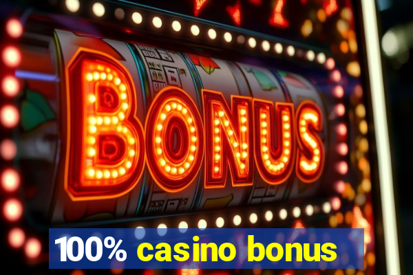 100% casino bonus