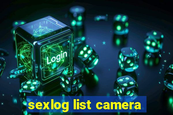 sexlog list camera