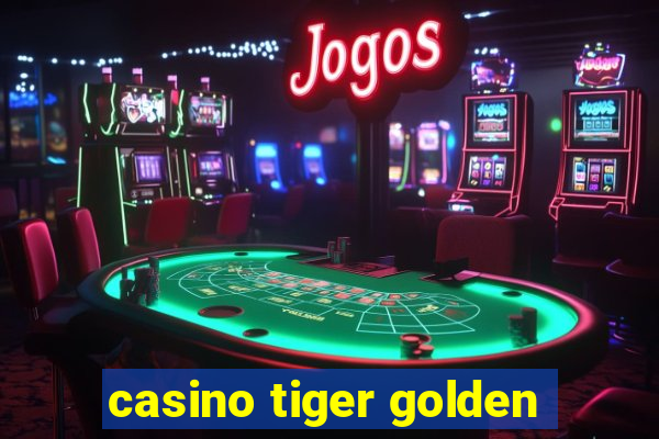 casino tiger golden