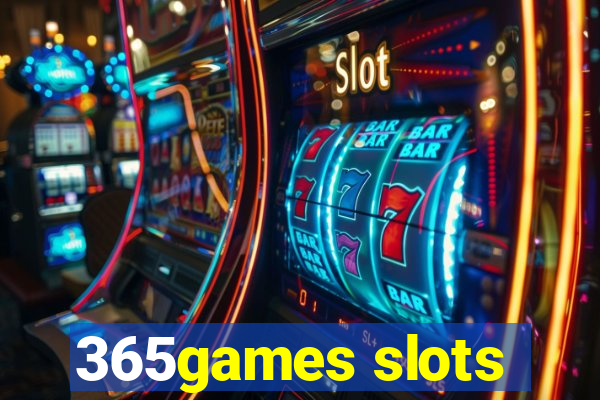 365games slots