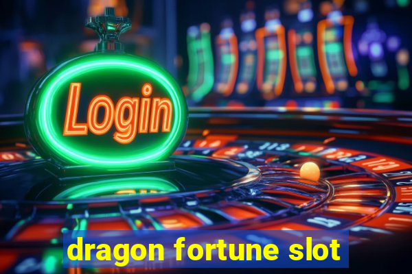 dragon fortune slot