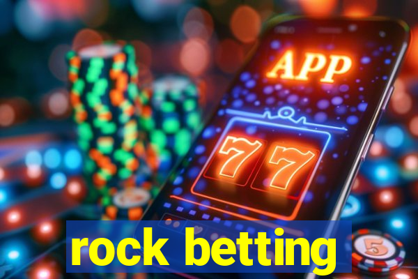 rock betting