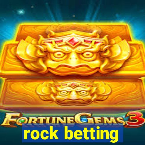 rock betting