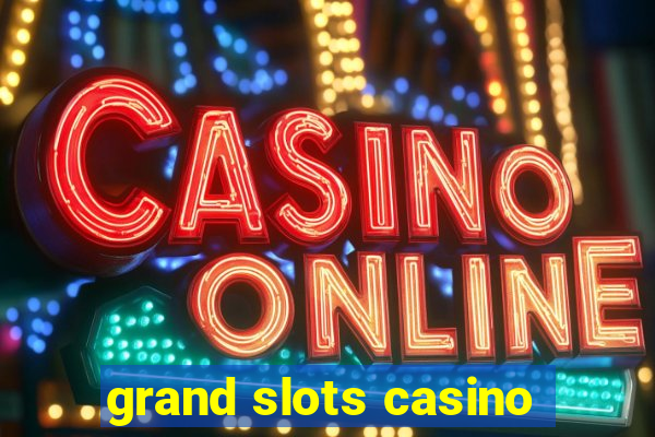 grand slots casino