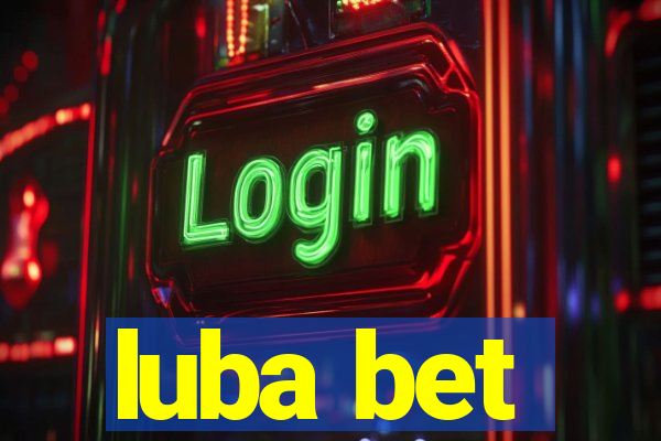 luba bet