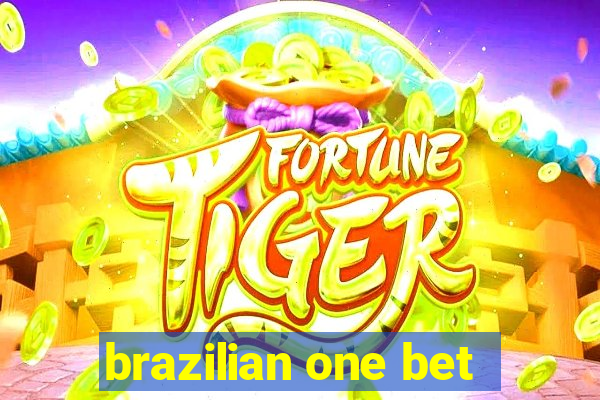 brazilian one bet