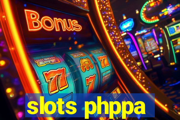 slots phppa