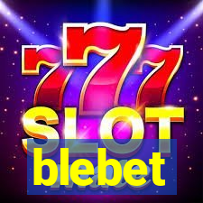 blebet