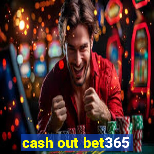 cash out bet365