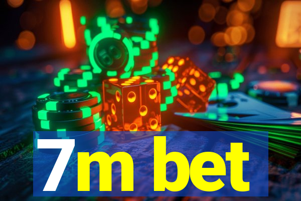 7m bet