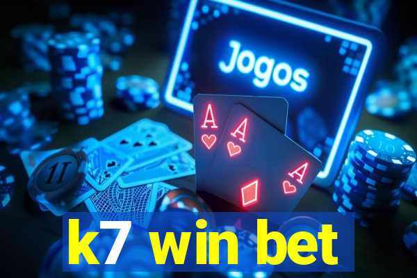 k7 win bet