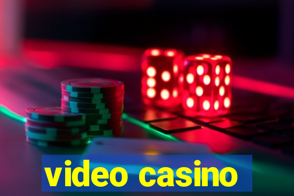 video casino