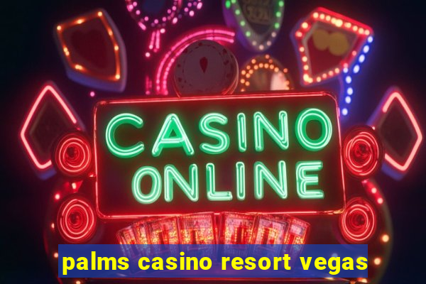 palms casino resort vegas