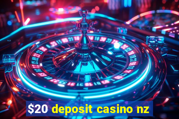 $20 deposit casino nz