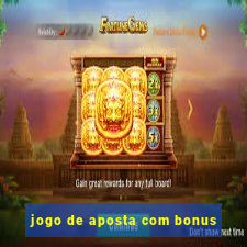 jogo de aposta com bonus