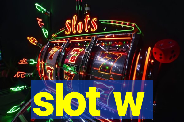 slot w