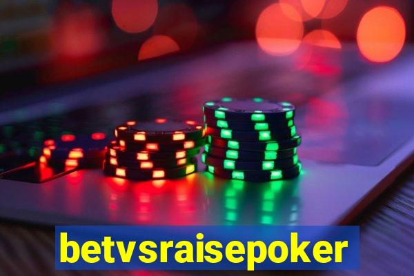 betvsraisepoker