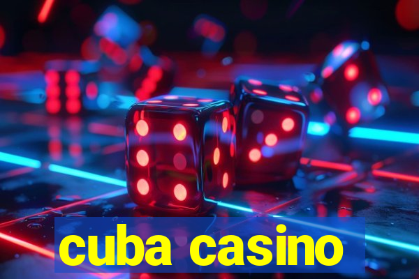 cuba casino