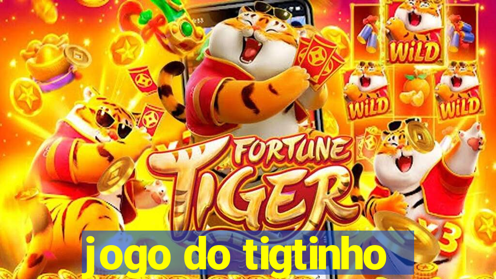 jogo do tigtinho