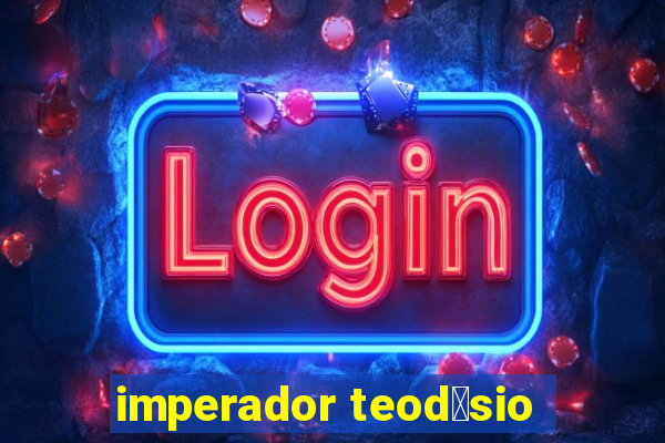 imperador teod贸sio