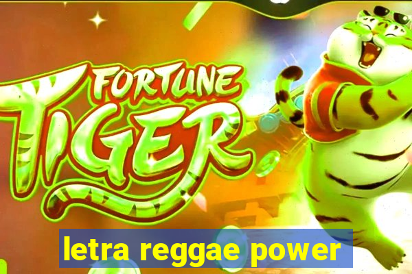 letra reggae power