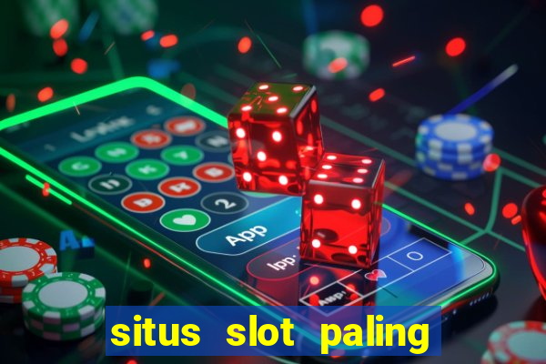 situs slot paling gacor dan terpercaya