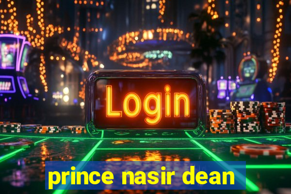 prince nasir dean