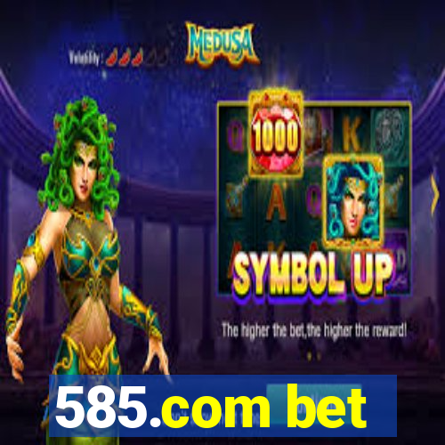 585.com bet