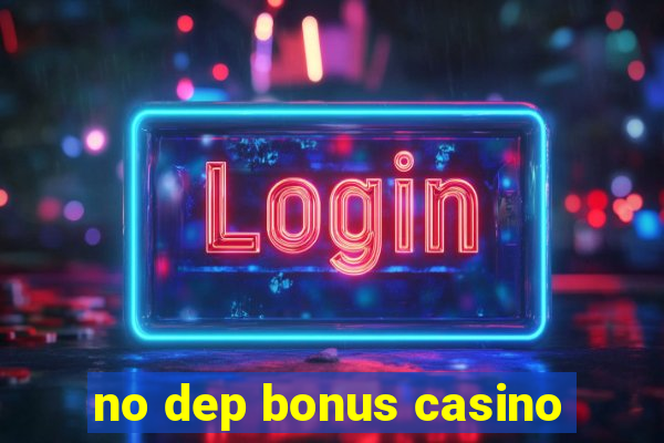 no dep bonus casino