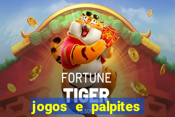 jogos e palpites de hoje