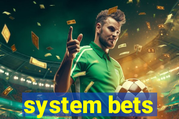 system bets