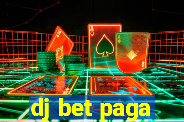 dj bet paga