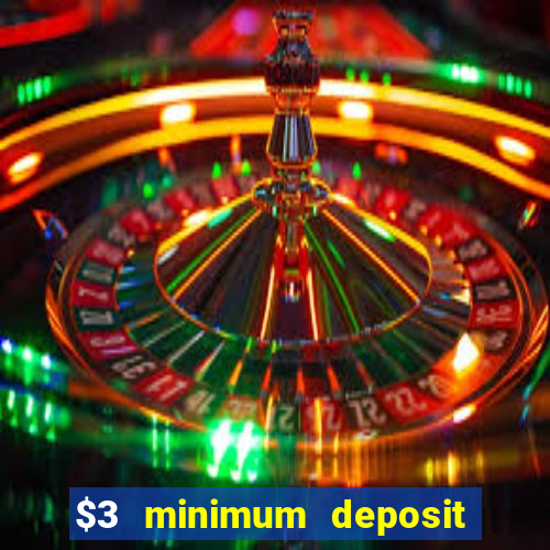 $3 minimum deposit casino canada