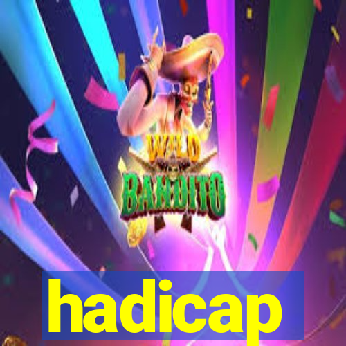 hadicap