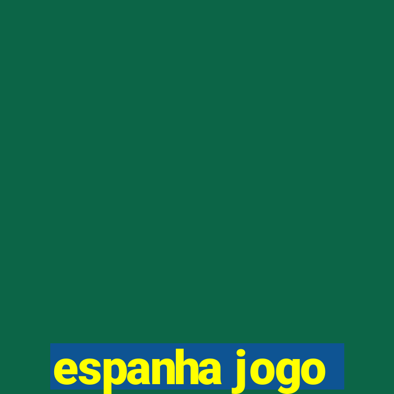 espanha jogo