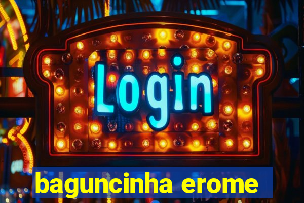 baguncinha erome