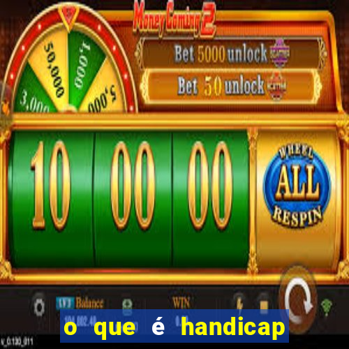 o que é handicap - 0.5