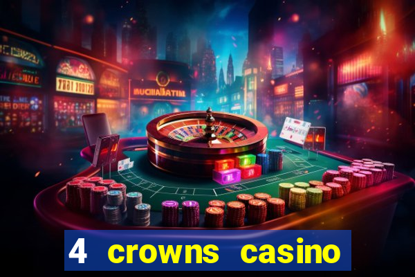 4 crowns casino sister sites