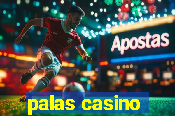 palas casino